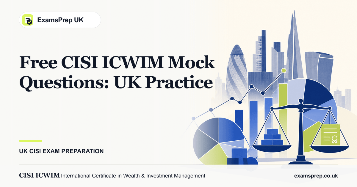 Free CISI ICWIM Mock Questions: UK Practice