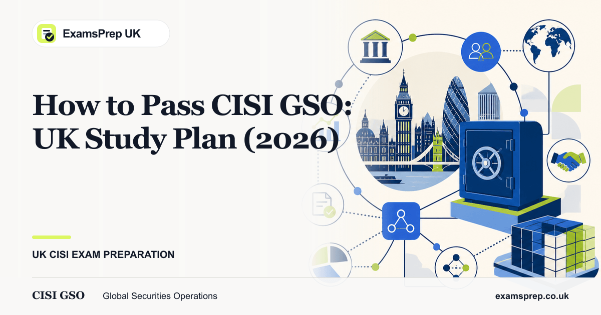How to Pass the CISI GSO (Global Securities Operations) Exam: Complete 2026 Study Guide